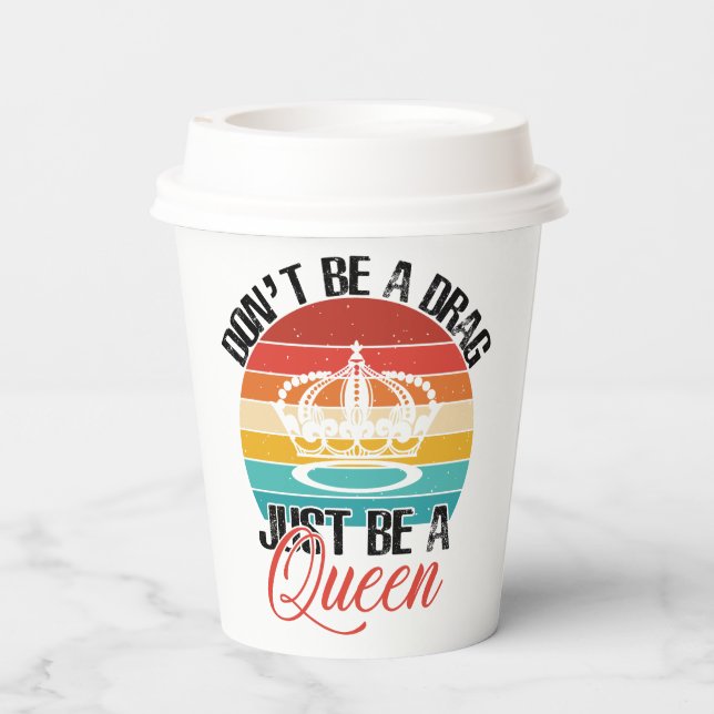 Seien Sie kein Drag Paper Cups Pappbecher (Rückseite)