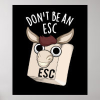 Seien Sie kein Esc Funny Keyboard Pun Dark BG