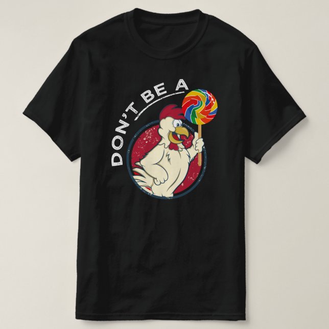 Seien Sie kein Lollipop-Sakko T-Shirt (Design vorne)