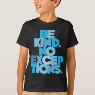 Seien Sie keine Ausnahmen, Aqua nett T-Shirt