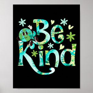 Seien Sie Kind Earth Day Motheer Earth Birthday Poster