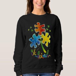 Seien Sie Kind Puzzle Piece Autismus Bewusstsein A Sweatshirt