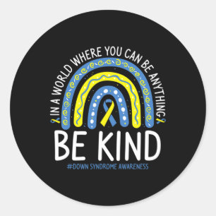 Seien Sie Kind Rainbow World Down Syndrome Awarene Runder Aufkleber