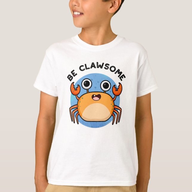 Seien Sie lauter lustiger positiver Krabbenpun T-Shirt (Vorderseite)