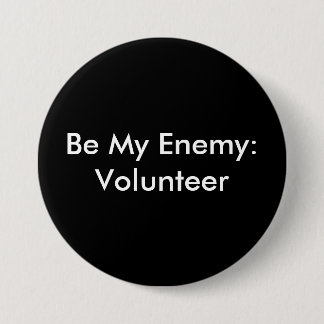 Seien Sie mein Feind: Freiwilliger Button