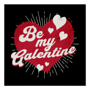 Seien Sie mein Galentine Poster
