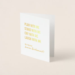Seien Sie mein Junior Bridesmaid Plan mit Me Gold  Folienkarte