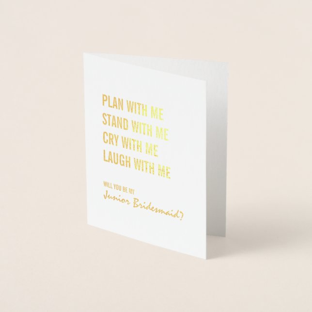 Seien Sie mein Junior Bridesmaid Plan mit Me Gold  Folienkarte (Vorderseite)