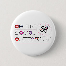"Seien Sie mein Sozialschmetterlings-" Button