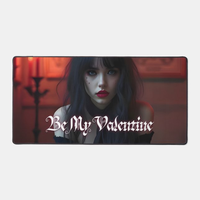 Seien Sie mein Valentin in der dunklen Romantik Schreibtischunterlage (Vorderseite)