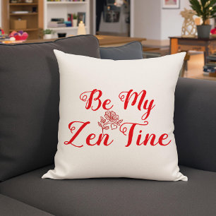 Seien Sie mein Zen-Tine Personalisiert Kissen