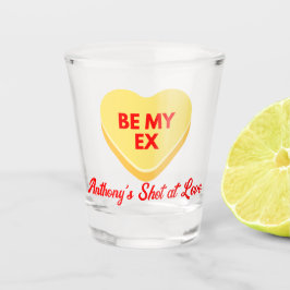 Seien Sie meine Ex-lustig-unpassende Hörnchen für  Schnapsglas