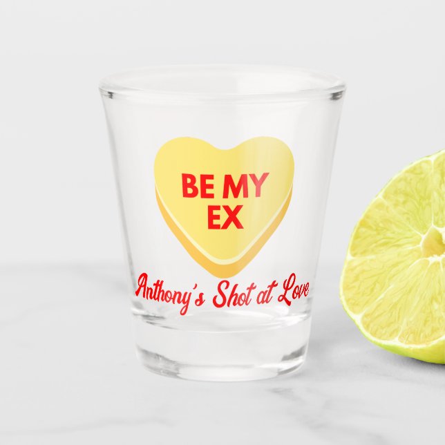 Seien Sie meine Ex-lustig-unpassende Hörnchen für  Schnapsglas (Vorderseite)