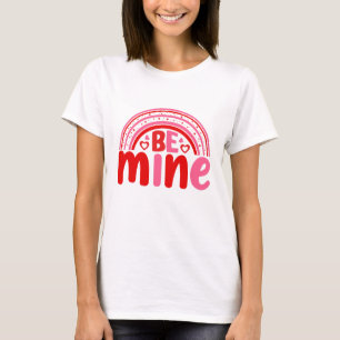 Seien Sie meine Frauen T-Shirt