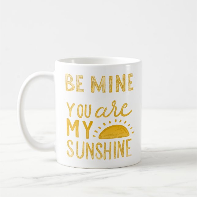 Seien Sie meine, Sie sind mein Sonnenschein Kaffeetasse (Links)
