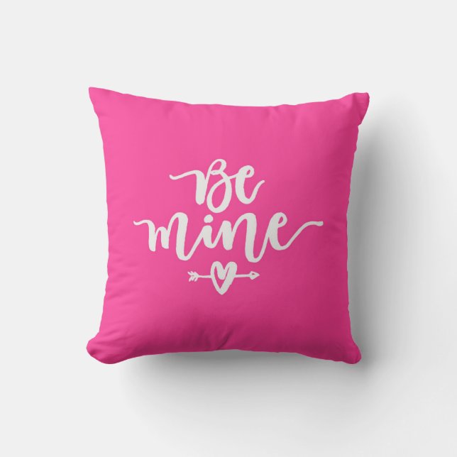Seien Sie meine Typografie Pink Throw Kissen (Vorderseite)