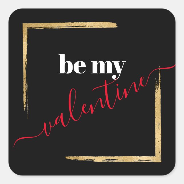 Seien Sie meine Valentine Black Modern Quadratischer Aufkleber (Vorderseite)