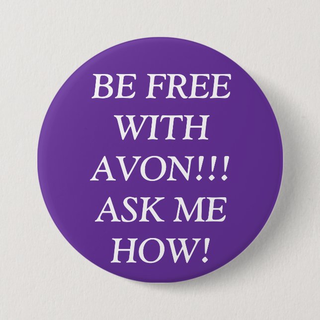 SEIEN SIE MIT AVON!! FREI! FRAGEN SIE MICH WIE! BUTTON (Vorderseite)