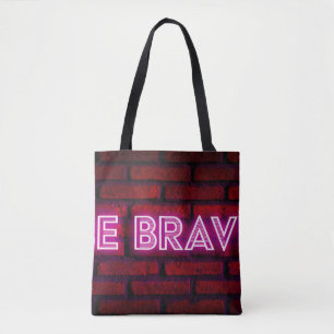 Seien Sie mutig inspirierende Zitat Neon-Effekt-Te Tasche