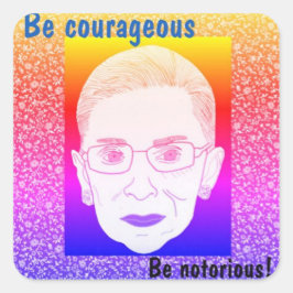 Seien Sie mutig, seien Sie berüchtigt RBG Retro Quadratischer Aufkleber