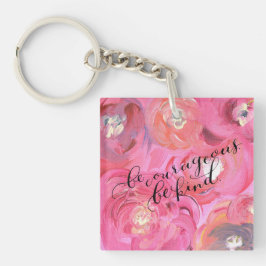 Seien Sie mutig sein freundlich Floral Square Schl Schlüsselanhänger