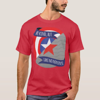 Seien Sie nett, aber nehmen Sie keinen Unsinn Stev T-Shirt