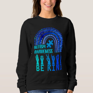 Seien Sie nett Autismus Bewusstsein Rainbow Trendy Sweatshirt