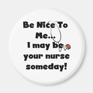 Seien Sie nett Krankenschwester Magnet