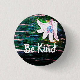 Seien Sie nett schön Blume Button