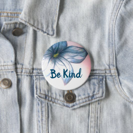 Seien Sie nett schön Blume Button