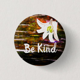 Seien Sie nett schön Blume Button