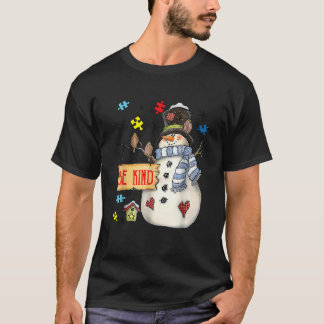 Seien Sie nett Snowman Puzzle Autismus Bewusstsein T-Shirt