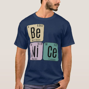 Seien Sie nett und regelmäßig mit Tischelementen d T-Shirt