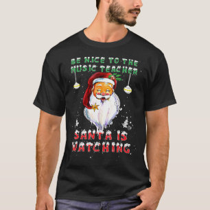 Seien Sie nett zu dem Musiklehrer, den der Weihnac T-Shirt