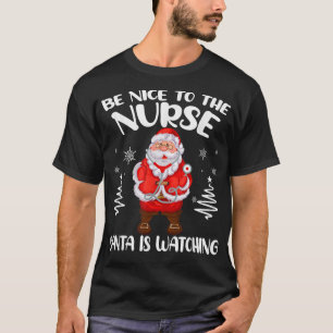 Seien Sie nett zu den Krankenschwestern, die den K T-Shirt
