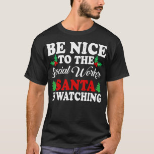 Seien Sie nett zu den Sozialarbeitern, die der Wei T-Shirt
