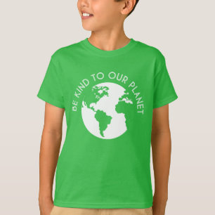 Seien Sie nett zu unserem Planeten T-Shirt