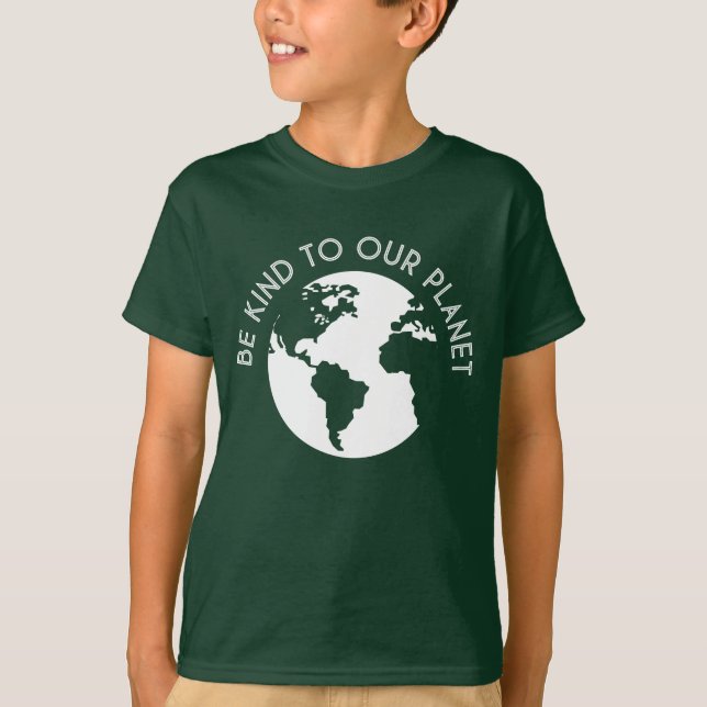 Seien Sie nett zu unserem Planeten T-Shirt (Vorderseite)