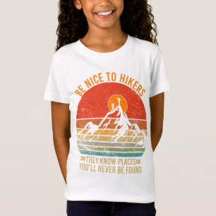 Seien Sie nett zu Wanderer, sie kennen Orte Funny T-Shirt