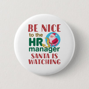 Seien Sie nett zum HR Manager, den Santa beobachte Button