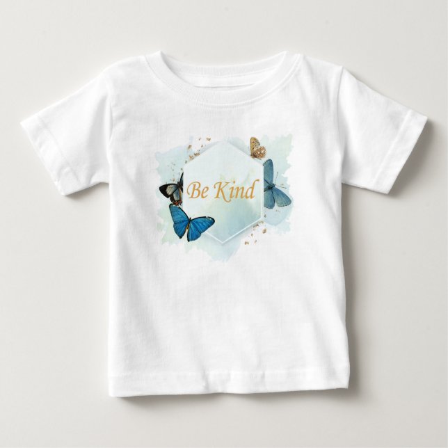 Seien Sie nette Frauen, inspirierende Schmetterlin Baby T-shirt (Vorderseite)
