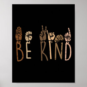 Seien Sie nette Handzeichen Asl Black Lives Blm Me Poster