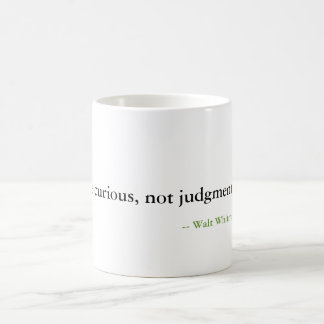 Seien Sie neugierig nicht judgmental., Kaffeetasse