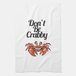 "Seien Sie nicht Crabby" Typografie mit niedlicher Handtuch