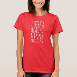 Seien Sie nicht ein Baumwolle vorangegangener T-Shirt