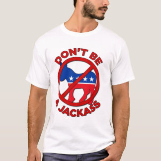 Seien Sie nicht ein Esel T-Shirt