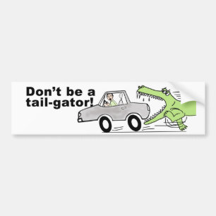Seien Sie nicht ein Schwanzalligator! Autoaufkleber