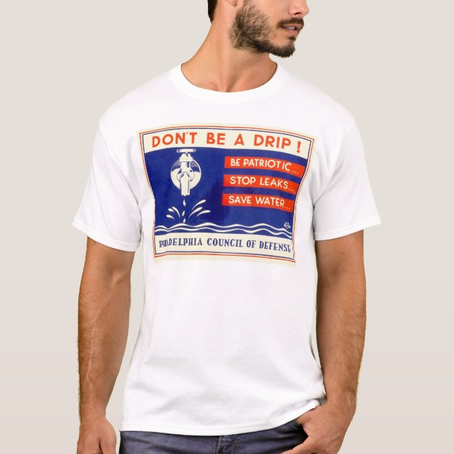 Seien Sie nicht ein Tropfen! Seien Sie T-Shirt (Vorderseite)