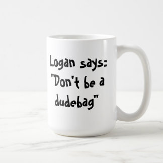 Seien Sie nicht eine dudebag Tasse! Kaffeetasse