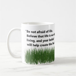 Seien Sie nicht fürchten vom Leben - inspirierende Kaffeetasse